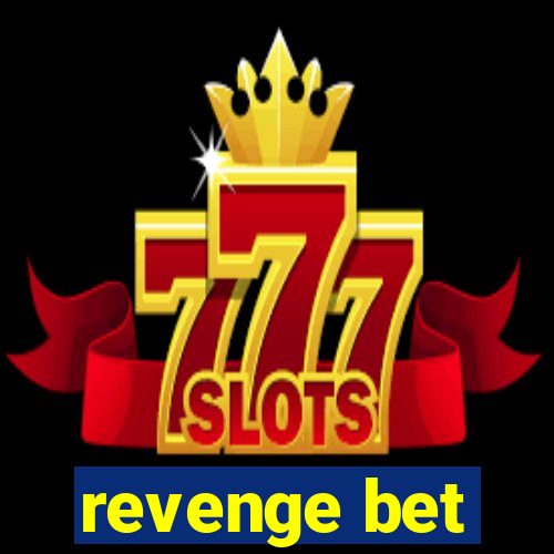 revenge bet